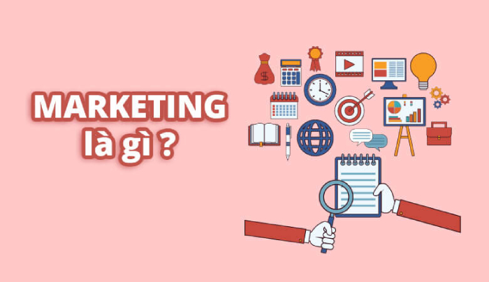 Marketing là gì? Tìm hiểu thông tin ngành Marketing từ A - Z